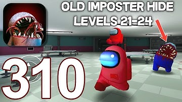Imposter Hide 3D Horror Nightmare - Gameplay Walkthrough part 310 - Levels 21-24 (iOS,Android)
