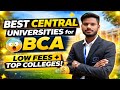💥Best Central University for BCA 💻 | Government Colleges with Low Fees 🔥|  By BCA Life With Guddu