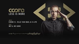 Coone Ft. Jelle Van Dael & E-Life - We'Ll Be Gone (Official Preview)