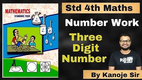 Three Digit Number,   Number Work, #maharashtraboard #Kanojesir #Class4Maths Student point academy