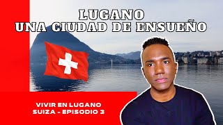 LUGANO la Suiza italiana | Ransell Labata