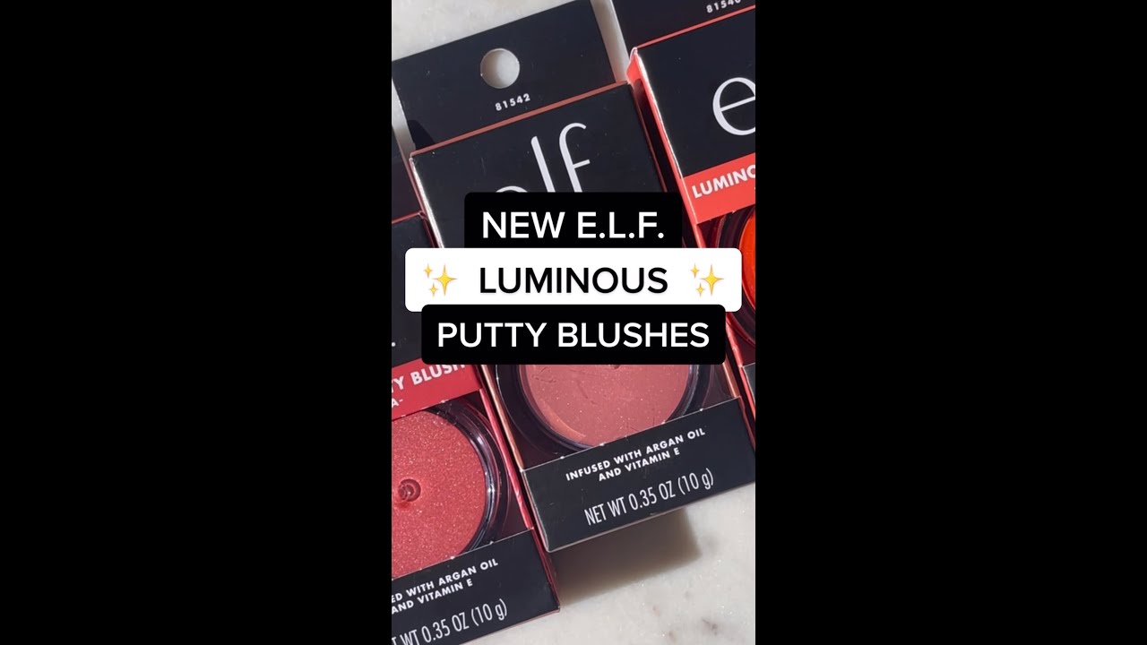 NEW ELF LUMINOUS PUTTY BLUSHES! 