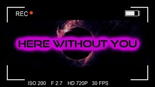 Darkorbit - Here Without You Ft Bette