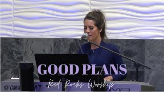 GOOD PLANS -  RED ROCKS WORSHIP - Cover by Jennifer Lang