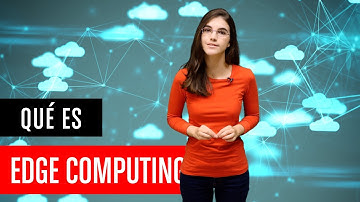 ¿Qué es Edge Computing?