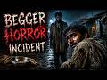Horror begger incident