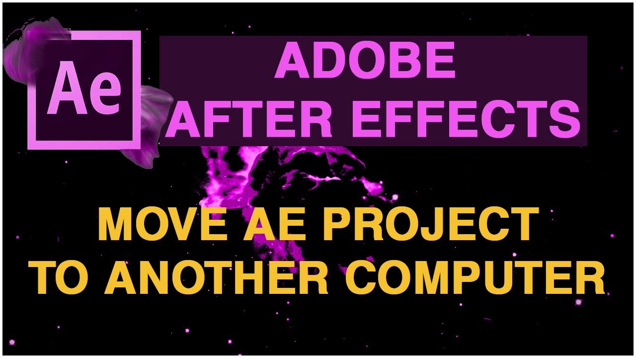 How to Move After Effects Project From one Computer to Another - YouTube