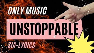 Sia-Unstoppable | only music