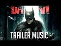 THE BATMAN – Main Trailer Music / High Quality Version  / DC Fandome 2021