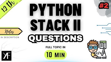 Class 12 Computer Science | PYTHON STACK II | UNIT 1 | NCERT | CBSE BOARDS | ONE SHOT 2024-25