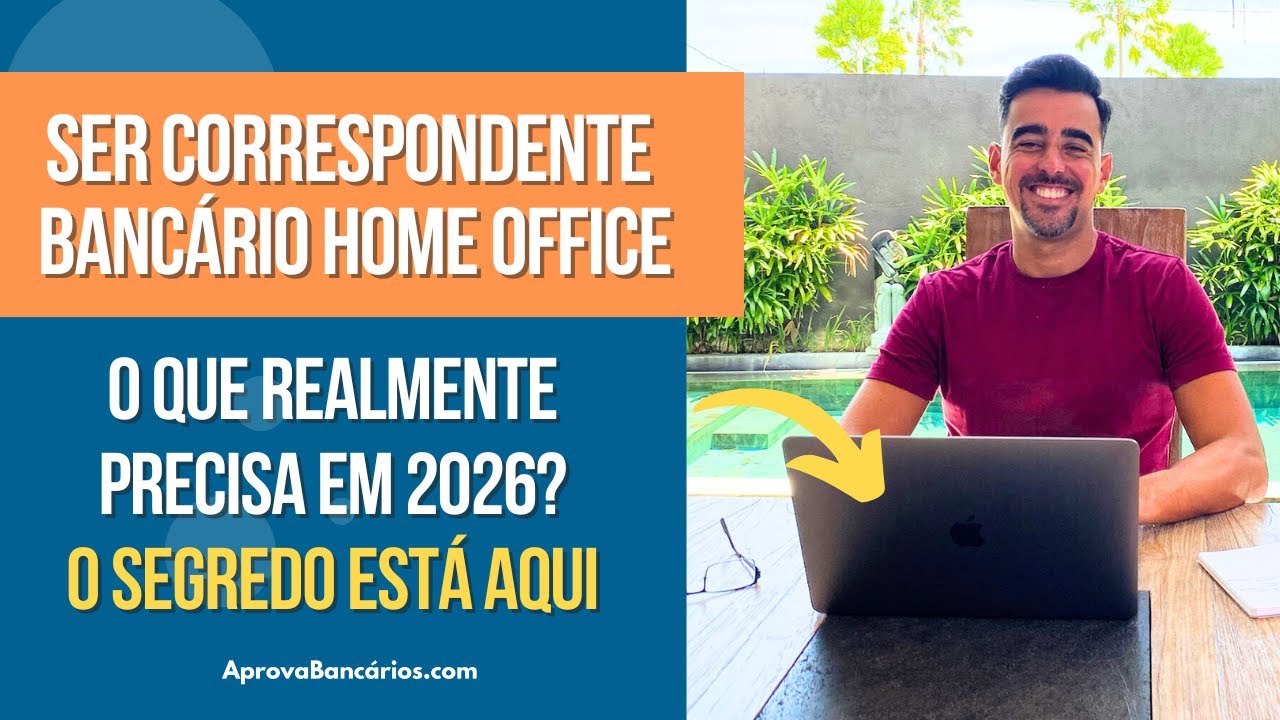 O que precisa para SER CORRESPONDENTE BANCÁRIO HOME OFFICE em 2026 ...