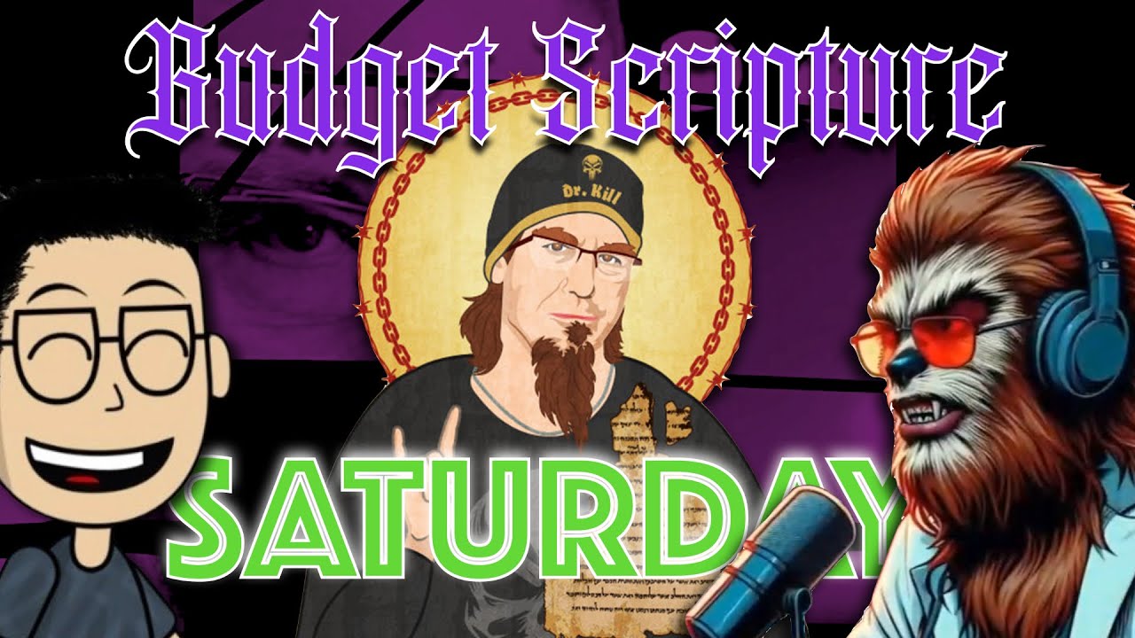 Budget Scripture Saturday with @nidd_y & @tapiocaweasel — What even is 