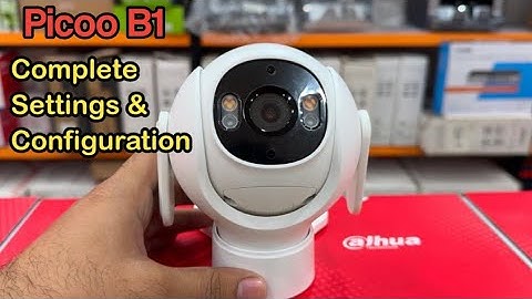 DAHUA PICOO B1 3MP/5MP All Settings & Configuration | Smart Solutions