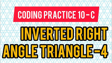 Inverted right angle triangle_4 // Coding practice_10C // Nxtwaveccbp // Ccbp // python// coding