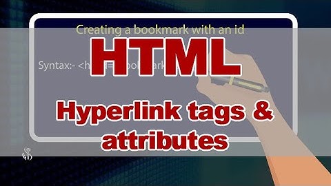 HTML | Hyperlink Tags & Attributes