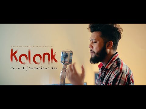 Kalank Title Track | Cover | Sudarshan Das | Arijit Singh | Pritam