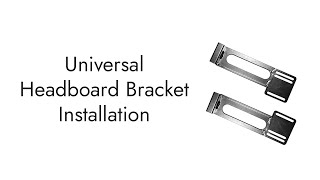 Universal Headboard Bracket Installation