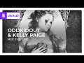 OddKidOut & Kelly Paige - NOT THE ONE [Monstercat Release]