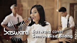 Video thumbnail of "SEMUA BISA BILANG  [COVER - BASWARA]"
