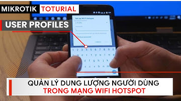 [Hotspot] P1 - Quản lý người dùng trong WiFi Marketing - Hotspot trên RouterOS | Mikrotik Viet Nam