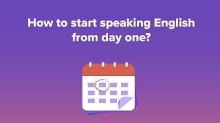 Speak English from Day One: Beginner's Guide to Confident Communication