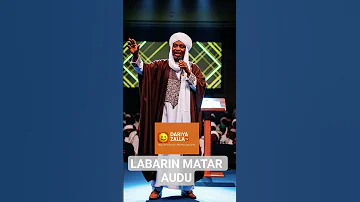 Labarin Matar Audu Tare Da Sheikh Guruntum 