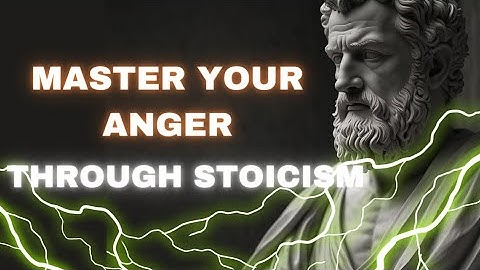 Mastering Anger: The Stoic Approach.