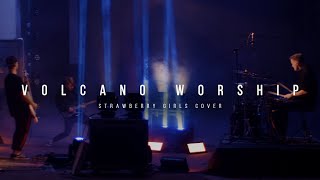 Strawberry Girls - Volcano Worship full band cover