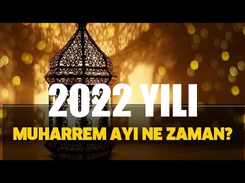 2022 Muharrem Ayı Ne Zaman?