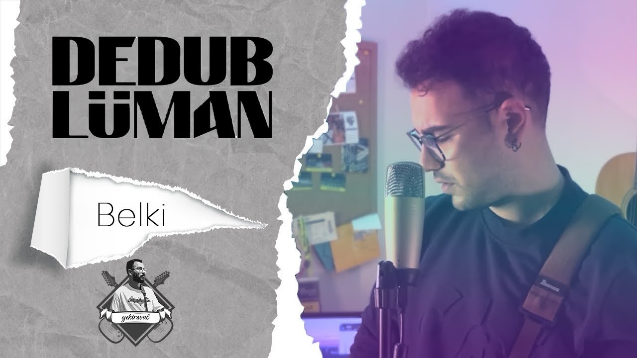  Dedublüman - Belki (Cover) - YouTube Bildidee 