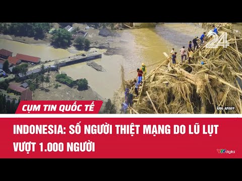 Indonesia: Số người thiệt mạng do lũ lụt vượt 1.000 người | Cụm tin | VTV24
