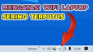 Mengatasi Koneksi Wifi Laptop Kadang Terputus / Putus Nyambung