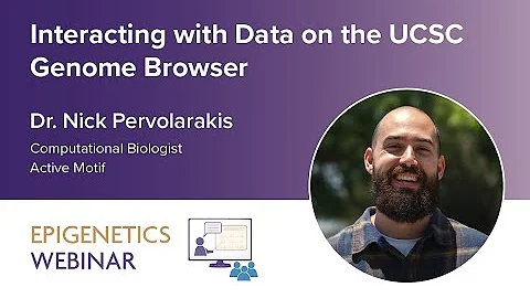 [WEBINAR] Interacting with Data on the UCSC Genome Browser - Dr. Nick Pervolarakis
