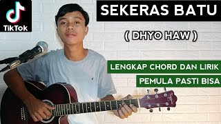 ( Gitar Tutorial ) SEKERAS BATU - Dhyo Haw | Viral Tiktok ( Chord Easy Gampang )