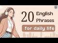 20 Daily Life English Phrases For Speaking Fluently English Learning Podcast Listening Practice 20 Daily Life English Phrases For Speaking Fluently English Learning Podcast Listening Practice