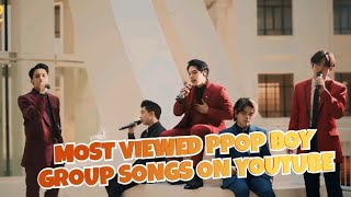TOP 100 Most viewed PPOP Boy Group Songs on Youtube of all Time