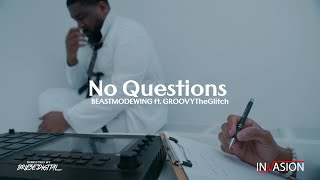 BEASTMODEWING ft. GROOVYTheGlitch - No Questions - Official Music Video