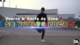 Se Vuelve Loca - Deorro &amp; Gente (Coreografía Completa)👇👇👇