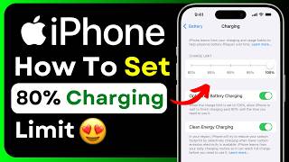 Limit Iphone Charging To 80% Iphone Battery Health Settings Stop Iphone Overcharging Guide