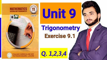 1st Year Math Chapter 9 Exercise 9.1 Q. 1,2,3 | Math Class 11 Chapter 9 | Trigonometry