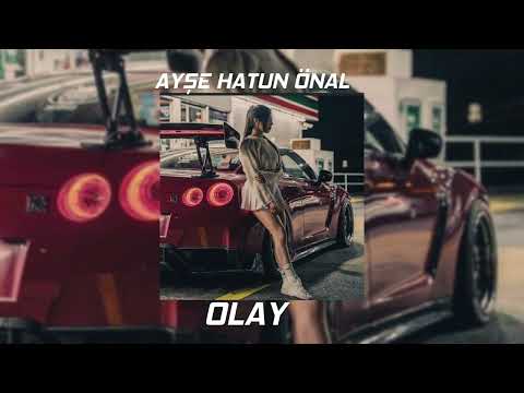 Ayşe Hatun Önal - Olay (Speed Up)