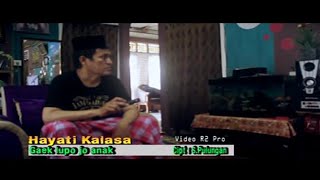 Hayati Kalasa - Gaek Lupo Jo Anak (HD Quality)