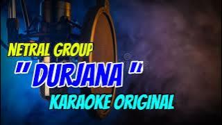 DURJANA NETRAL GROUP KARAOKE ORIGINAL || @sonykaraokeofficial