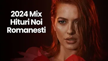 Colaj Muzica Noua Romaneasca 2024 🎧 Hituri Noi Romanesti 2024 🎧 Mix Melodii Noi Romanesti 2024