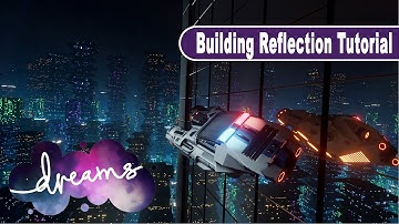 DREAMS EASY REFLECTION TUTORIAL PS4 PS5
