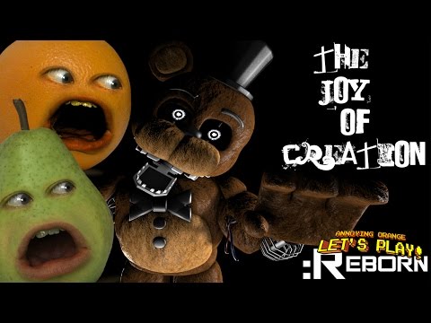 The Joy of Creation: Reborn (FNAF) w/ Annoying Orange & Pear