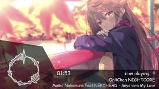 Download Lagu 「NIGHTCORE」Maiko Nakamura Feat. NERDHEAD – Sayonara My Love MP3 Download Lagu 「NIGHTCORE」Maiko Nakamura Feat. NERDHEAD – Sayonara My Love MP3
