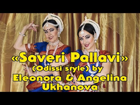 Saveri Pallavi Odissi by Eleonora and Angelina Ukhanova