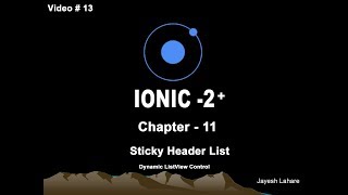 Ionic Tutorial - Chapter -11 (Sticky List Control)