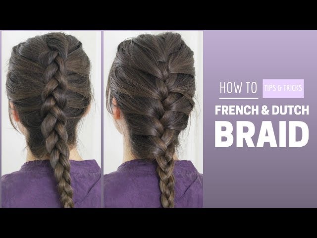 How To French & Dutch Braid Your Own Hair